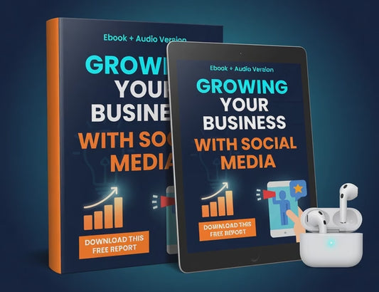 GROWING YOUR BUSINESS WITH SOCIAL MEDIA